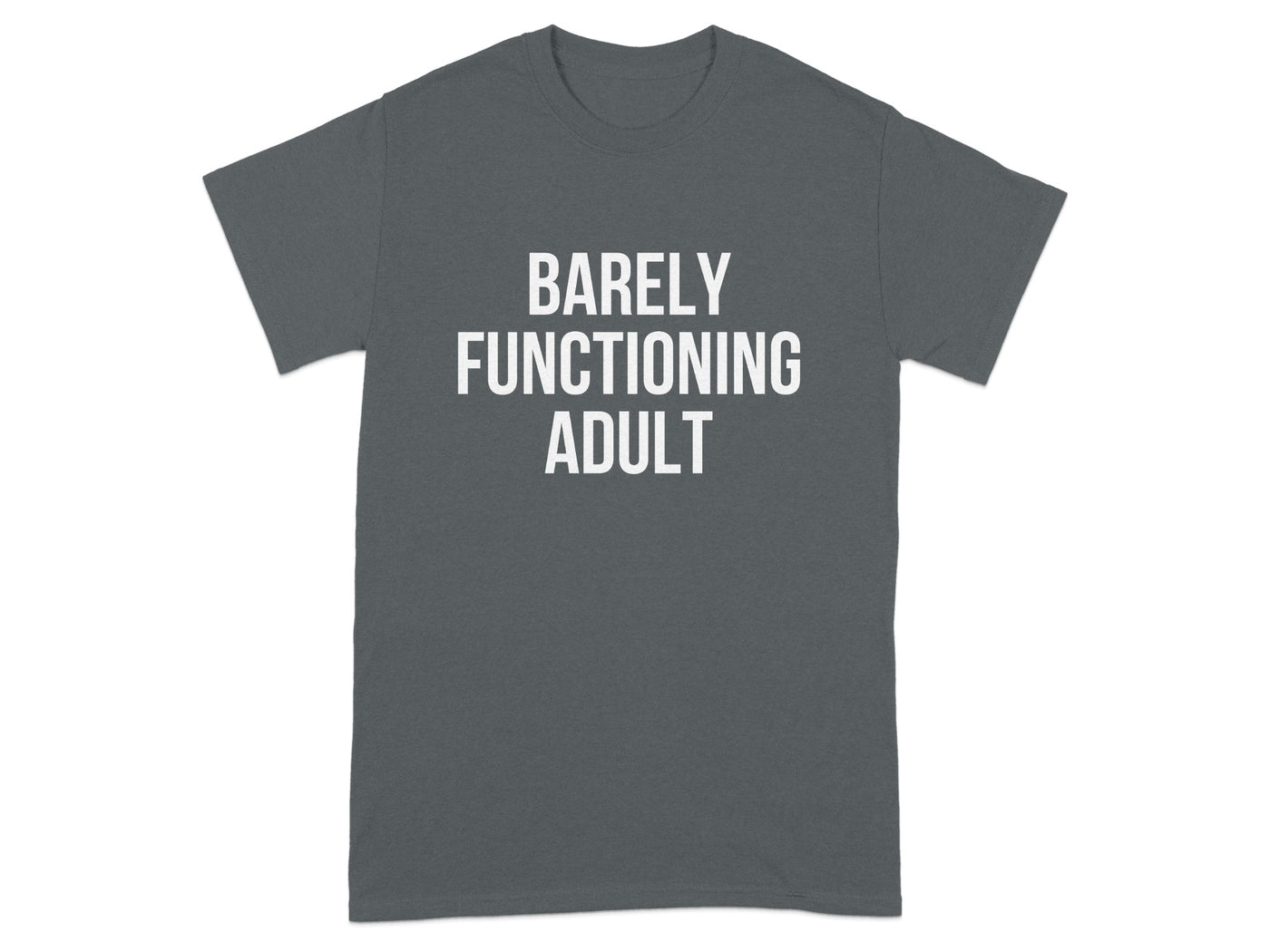Barely Functioning Adult Graphic T-shirt product type