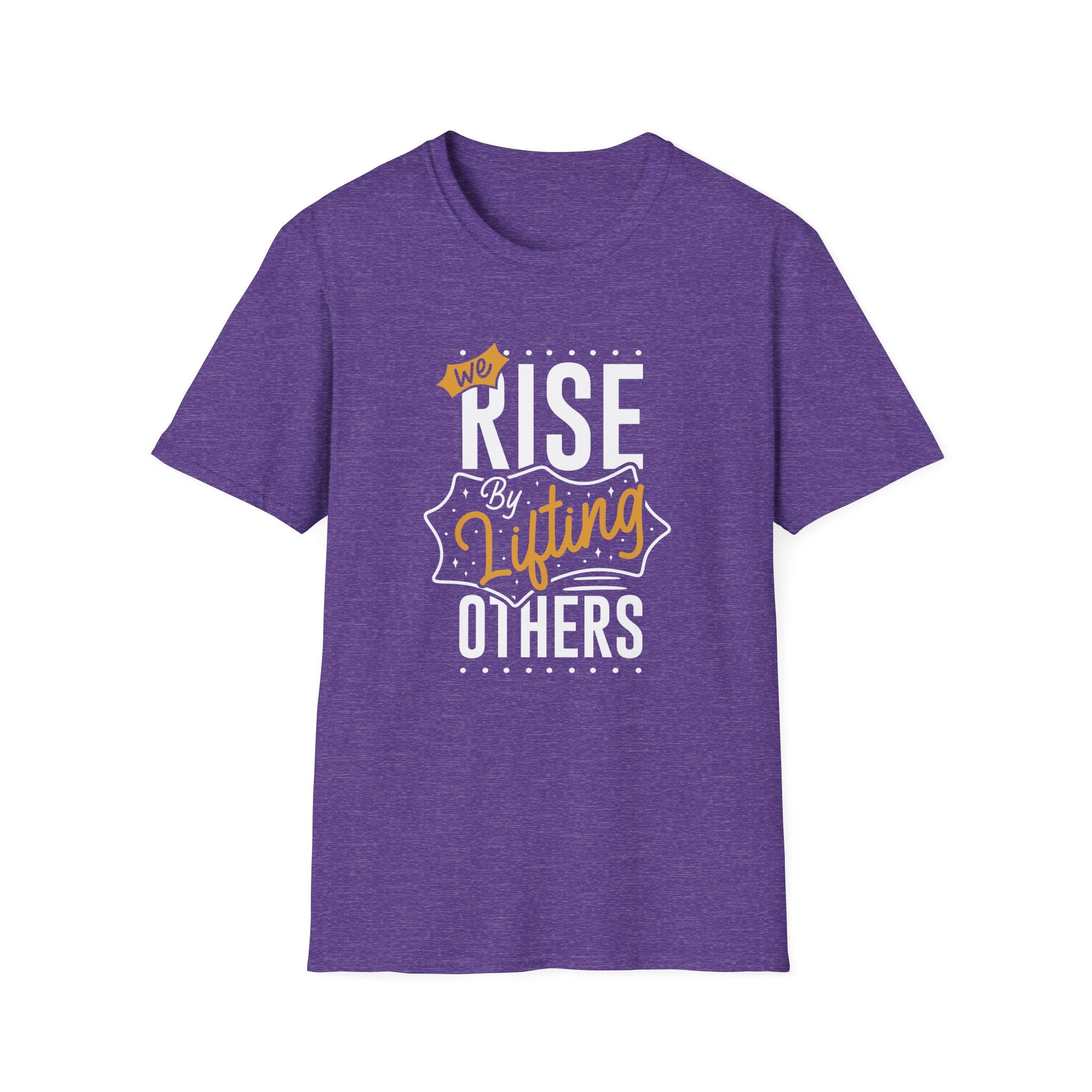 We Rise By Lifting Others - Empowerment Statement Shirt Unity - Sinful Threads