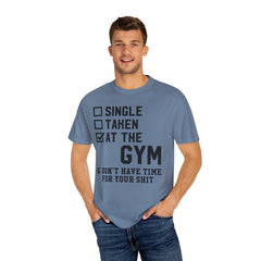 Single Taken at the Gym Graphic Design Workout T-Shirt
