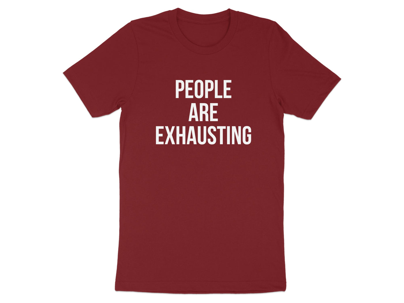People Are Exhausting Funny Statement T-Shirt product type