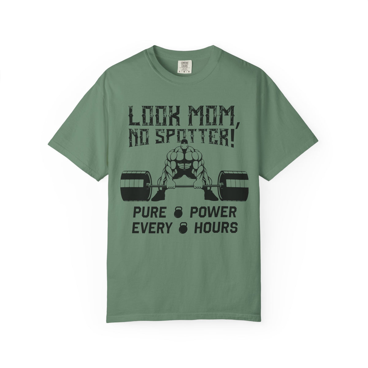 Look Mom No Spotter Pure Power Every Hours Gym T-Shirt