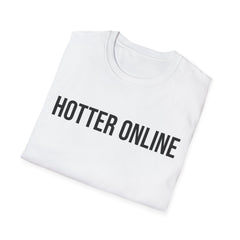 Funny Online Shirt - Hotter Online Digital Humor Tee