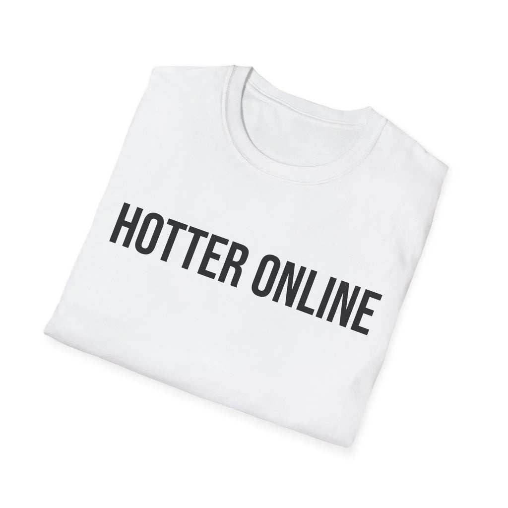Funny Online Shirt - Hotter Online Digital Humor Tee - Sinful Threads