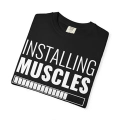 Installing Muscles Please Wait Funny Gym Fitness T-Shirt