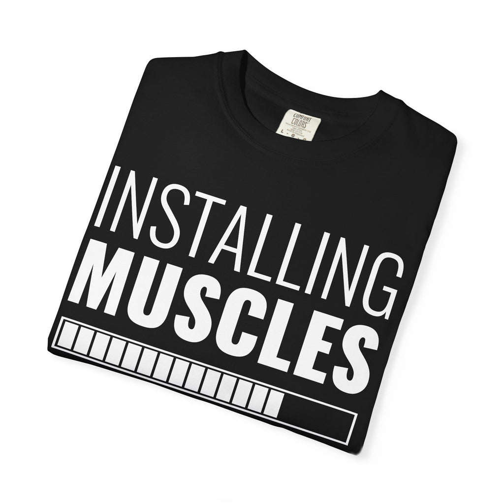 Installing Muscles Loading Bar T-Shirt - Funny Gym - Sinful Threads