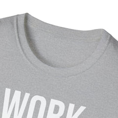 Work Harder & Get More Work Return T-Shirt - Reality Check