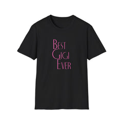 Best Gigi Ever Tshirt - Perfect Grandma Appreciation Shirt - Sinful Threads