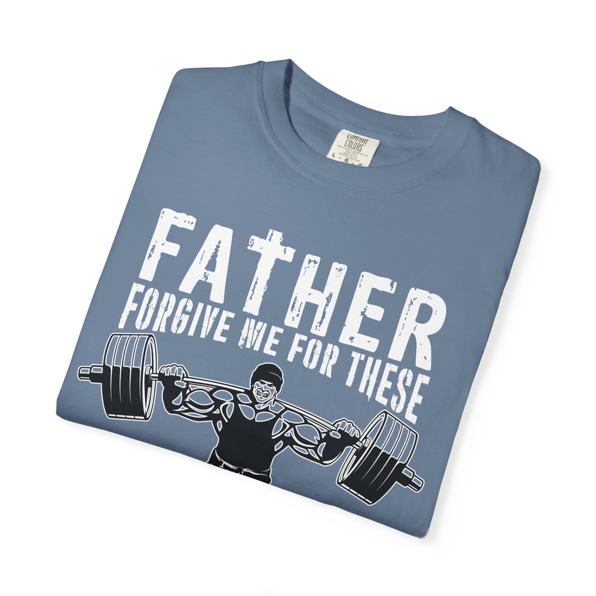 Father Forgive Gains Gym Shirt - Christian Humor Gift - Sinful Threads