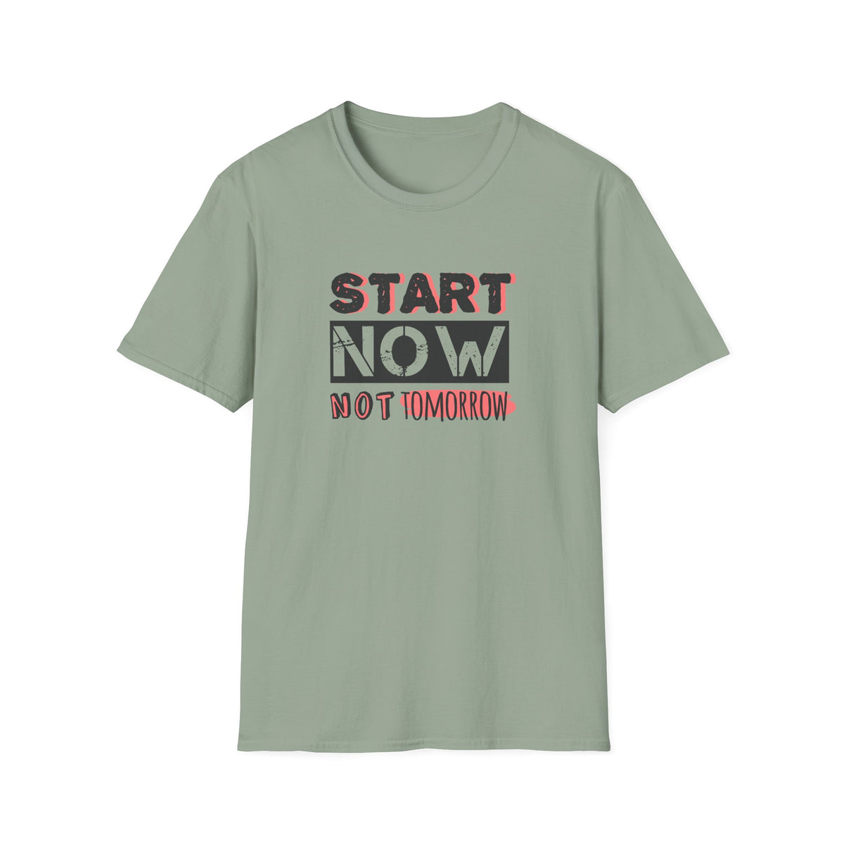 Motivational Quote Tee - Start Today Inspirational Shirt