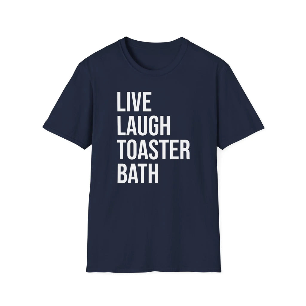 Live Laugh Toaster Bath Tee - Dark Humor Graphic Parody Shirt Printify