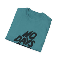 Workaholic Quote Shirt - No Days Off Business Hustle Tee