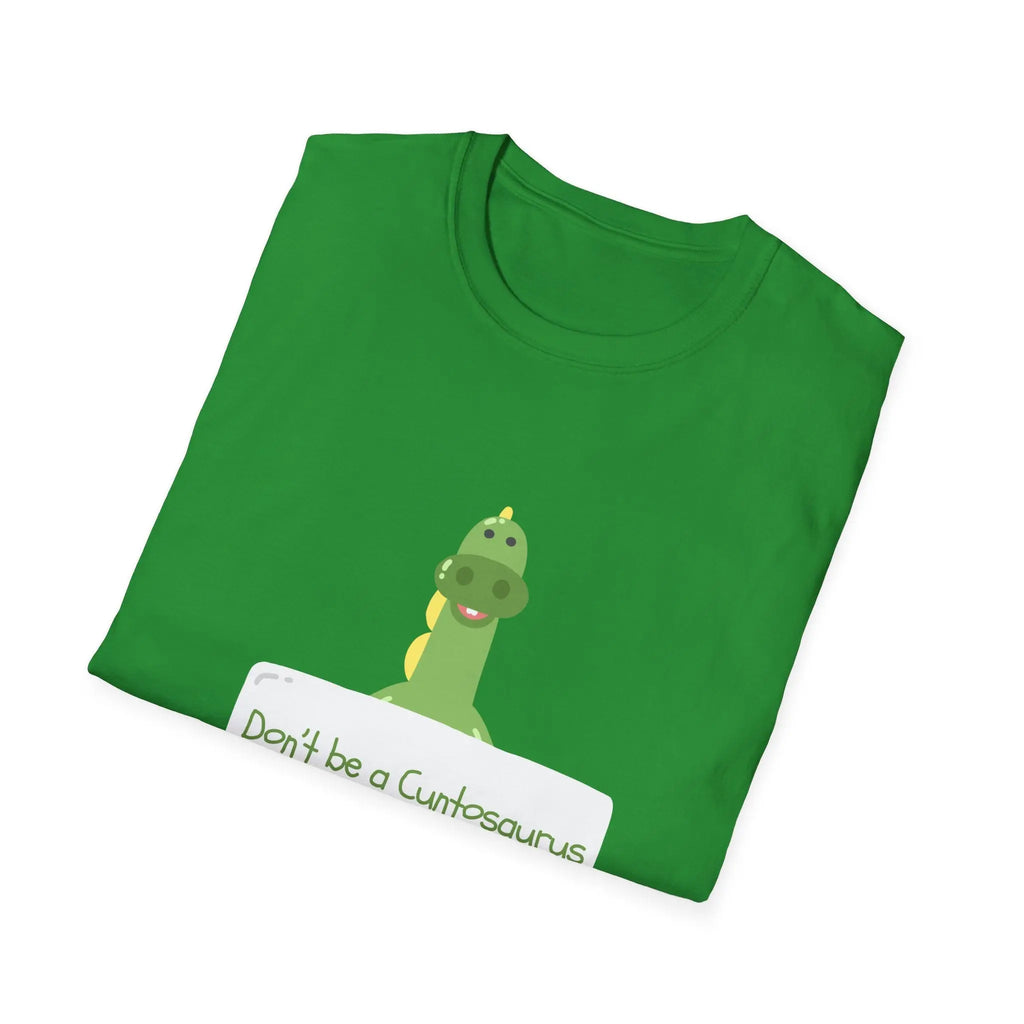 Don't Be a Cuntosaurus Dino T-Shirt - Funny Dinosaur Humor Printify