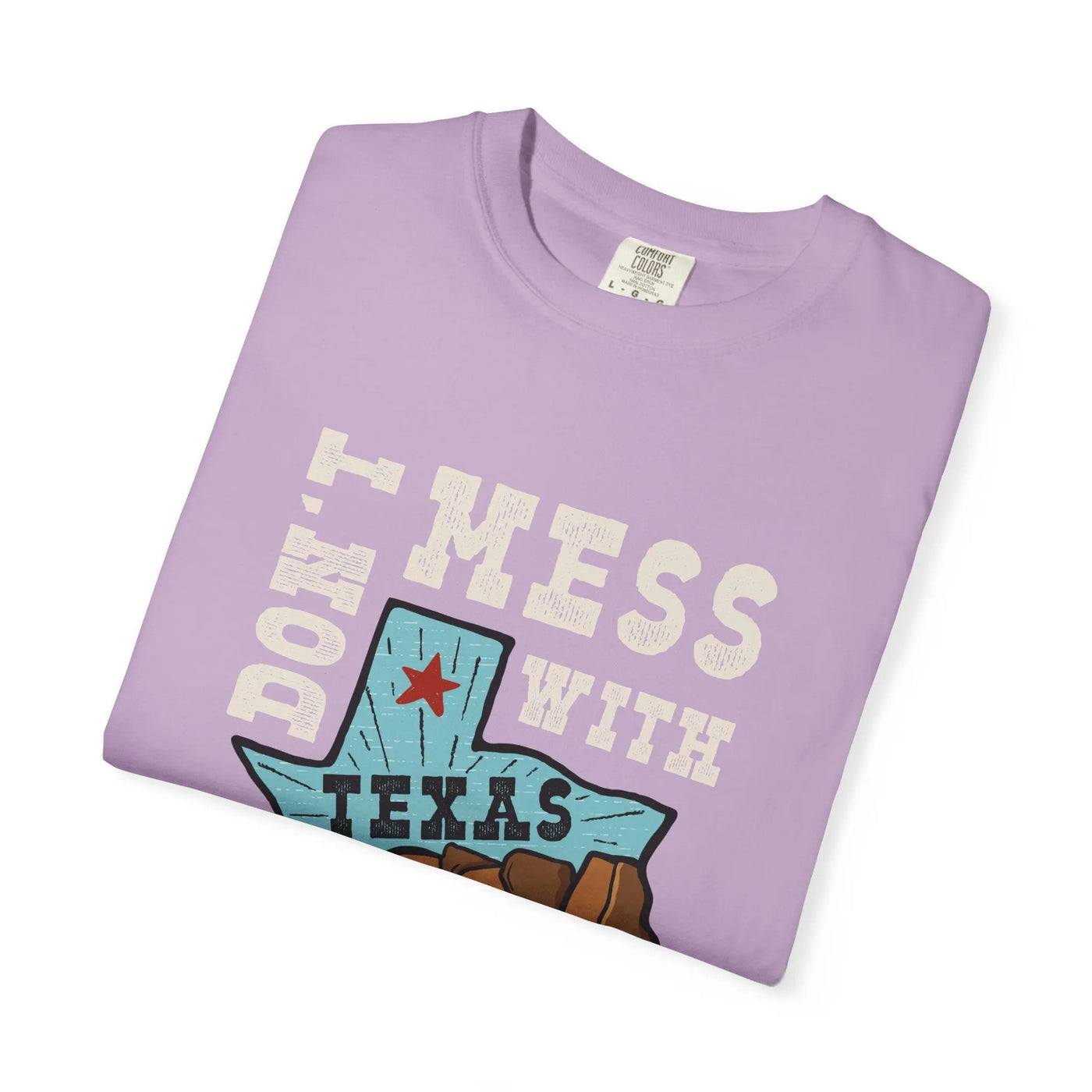 Dont Mess With Texas Map Novelty Design Humor T-Shirt - Sinful Threads