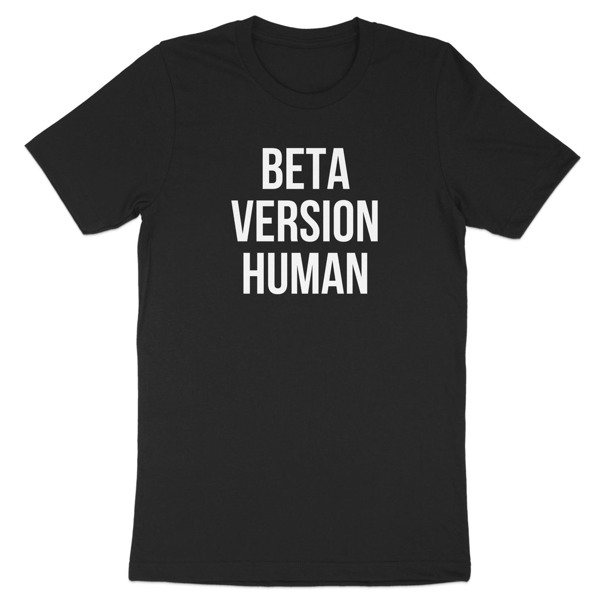 Beta Version Human T-Shirt Fun Graphic Tee product type