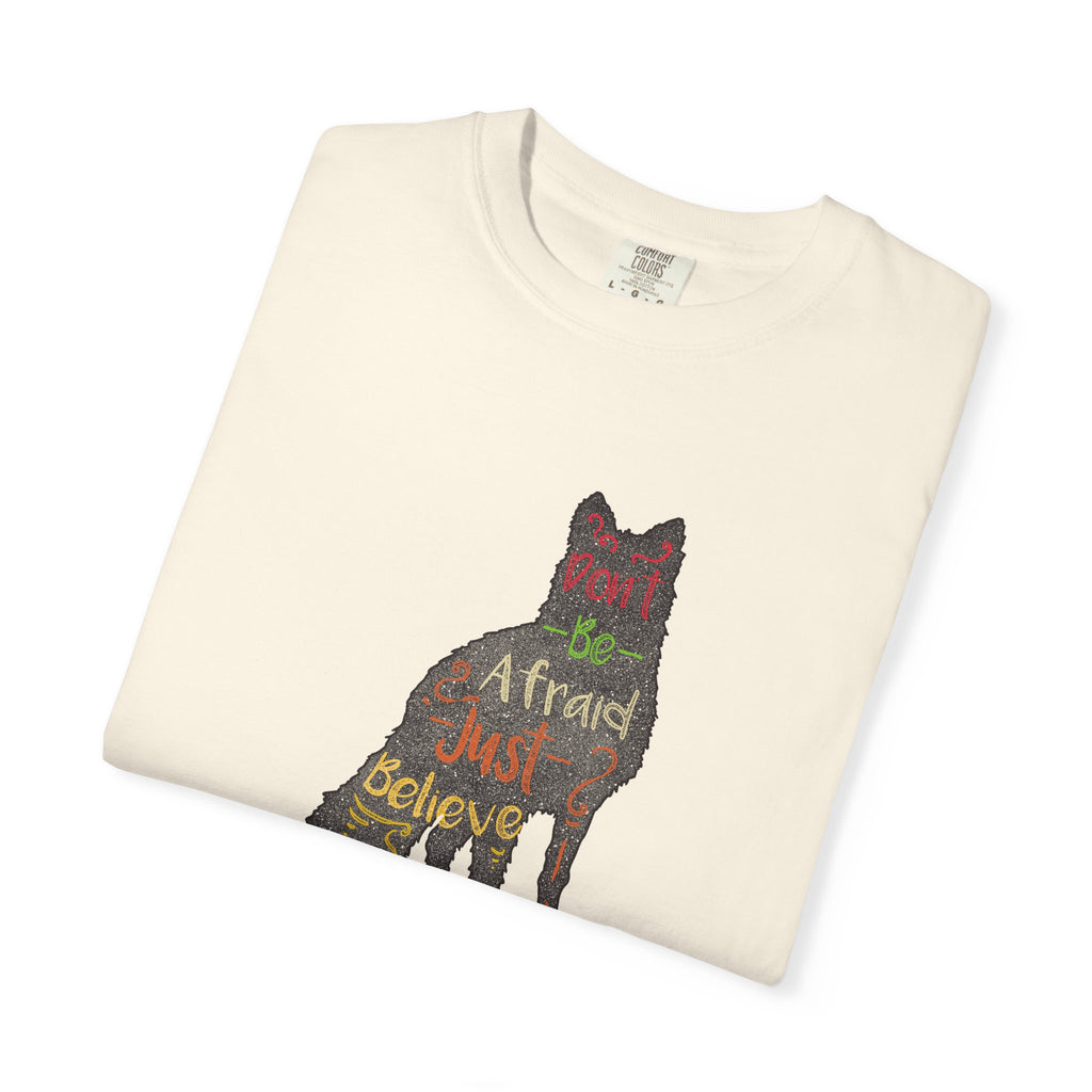 Don't Be Afraid Just Believe in Wolf Silhouette T-Shirt - Sinful Threads