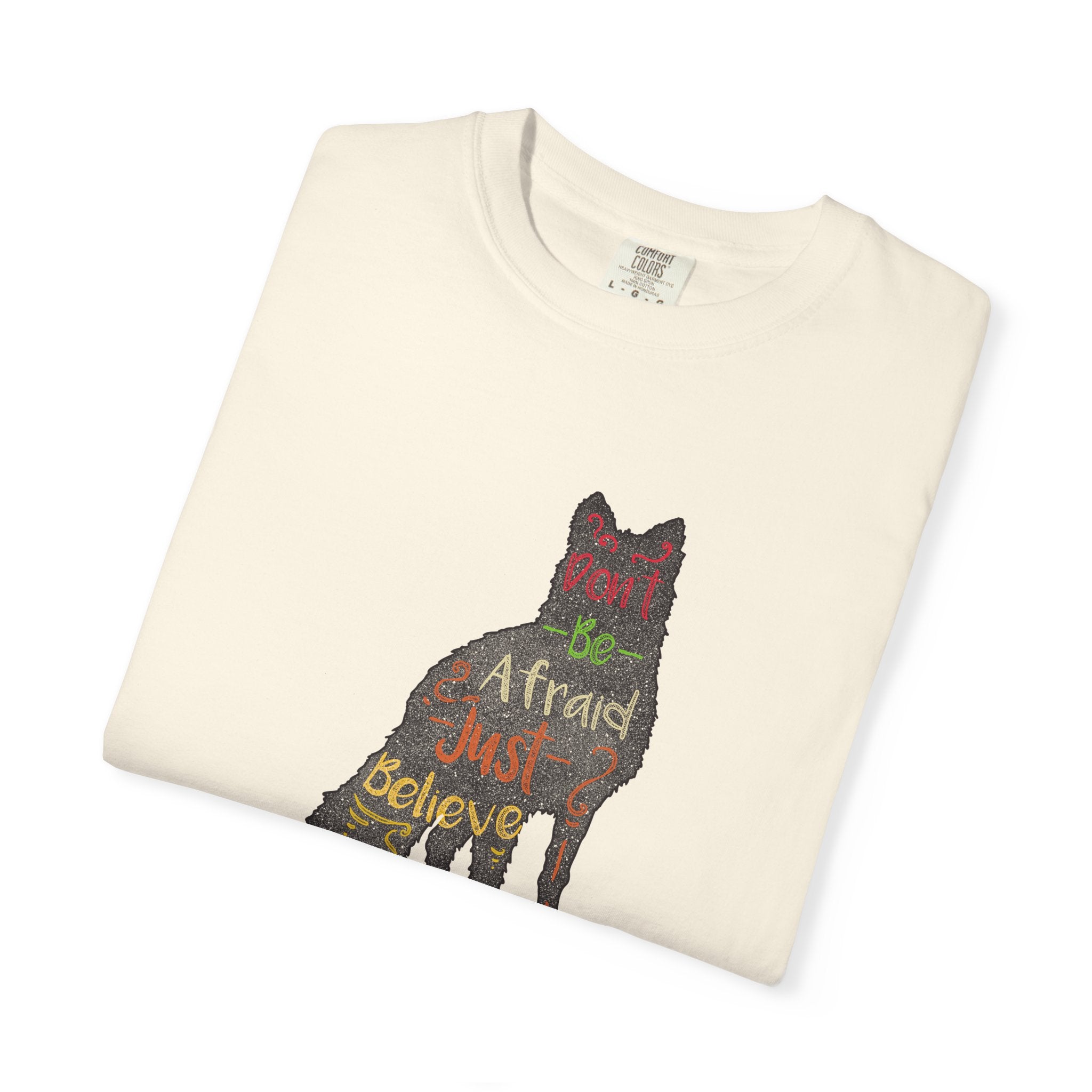 Don't Be Afraid Just Believe in Wolf Silhouette T-Shirt - Sinful Threads