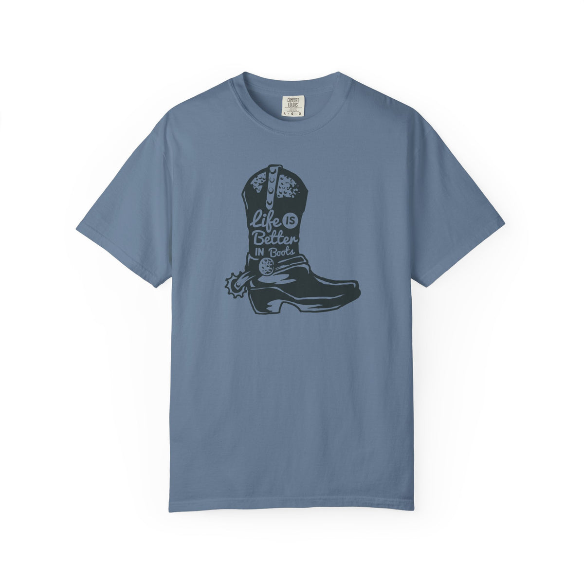 Life Is Better In Boots Funny Slogan Western T-Shirt