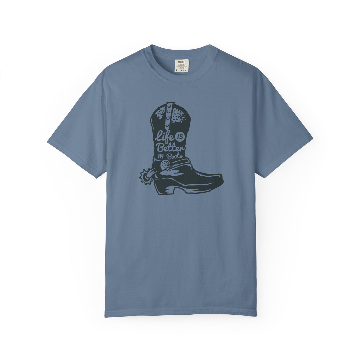 Life Is Better In Boots - Funny Slogan Western T-Shirt - Sinful Threads