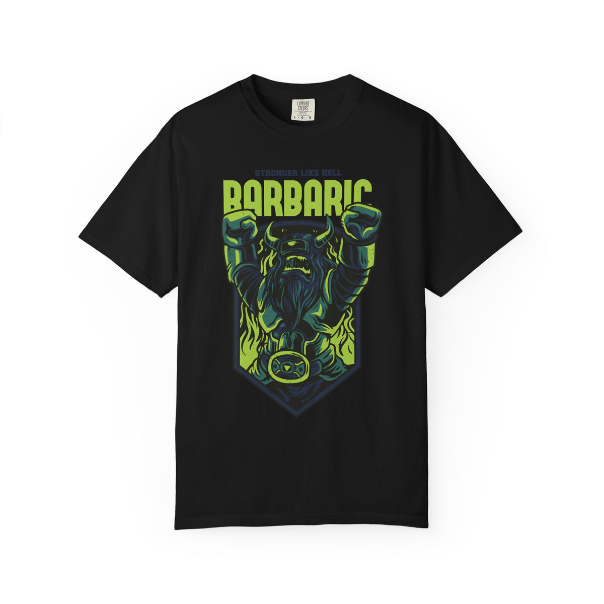 Barbaric Stronger Like Hell Viking Warrior T-Shirt