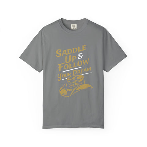 Saddle Up Follow Your Dream Western Inspired T-Shirt