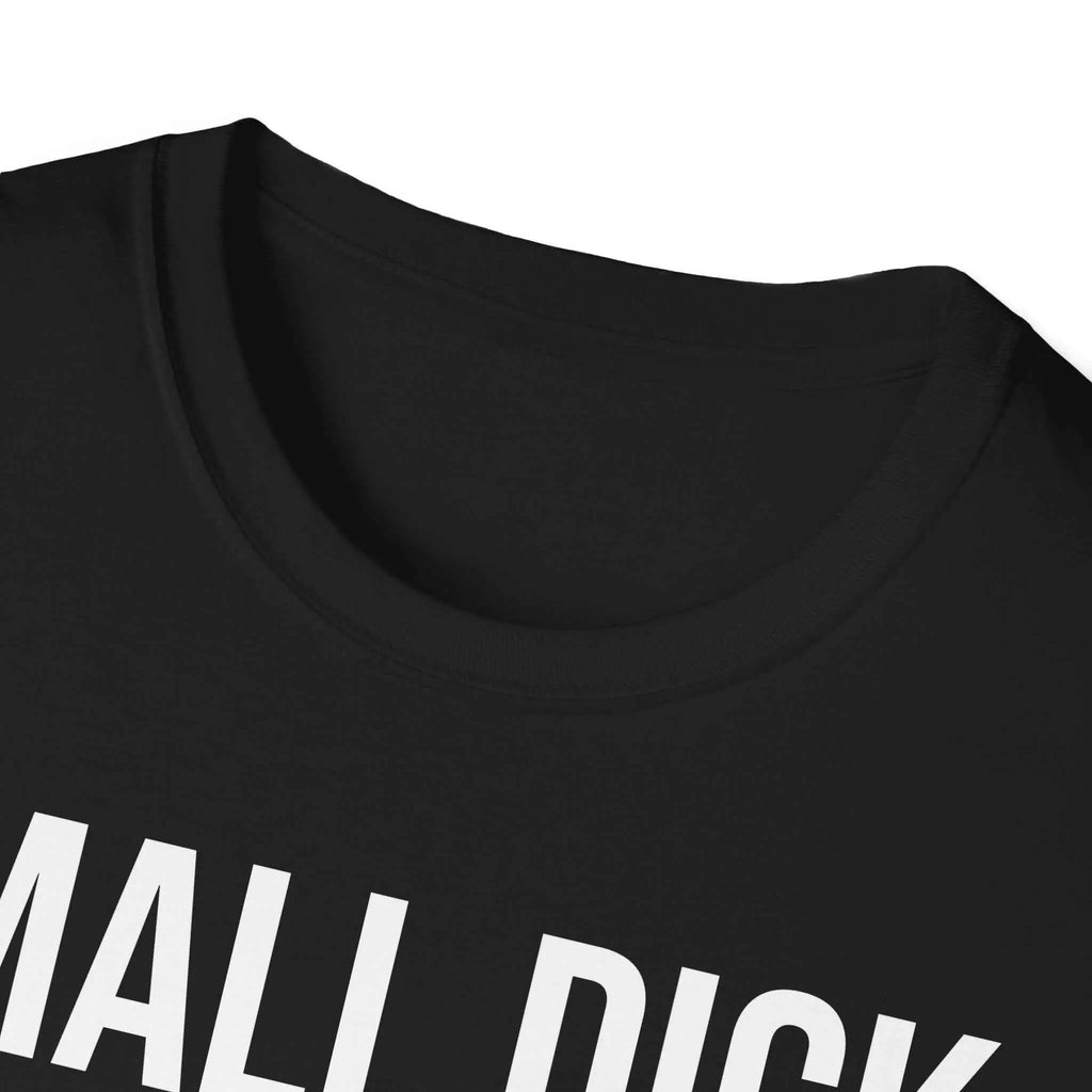 Self Deprecating Humor Shirt - Small Dick Big Heart Graphic