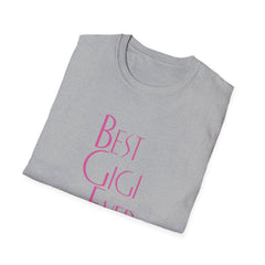 Best Gigi Ever Tshirt - Perfect Grandma Appreciation Shirt - Sinful Threads