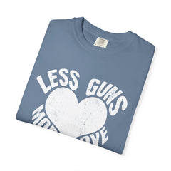 Less Guns More Love Heart Shaped Message Art T-Shirt - Sinful Threads