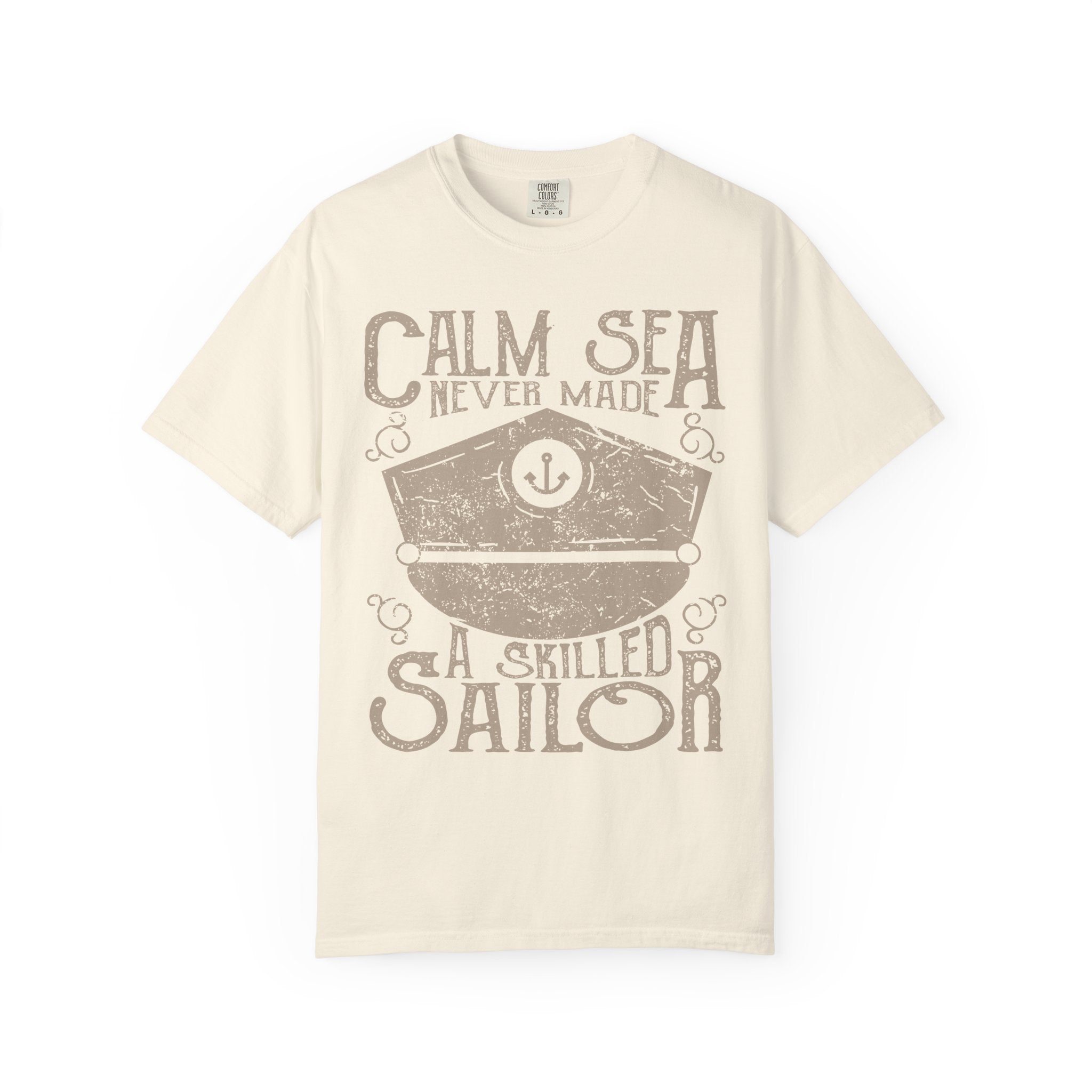 Calm Sea Never Made A Skilled Sailor Graphic T-Shirt - Sinful Threads