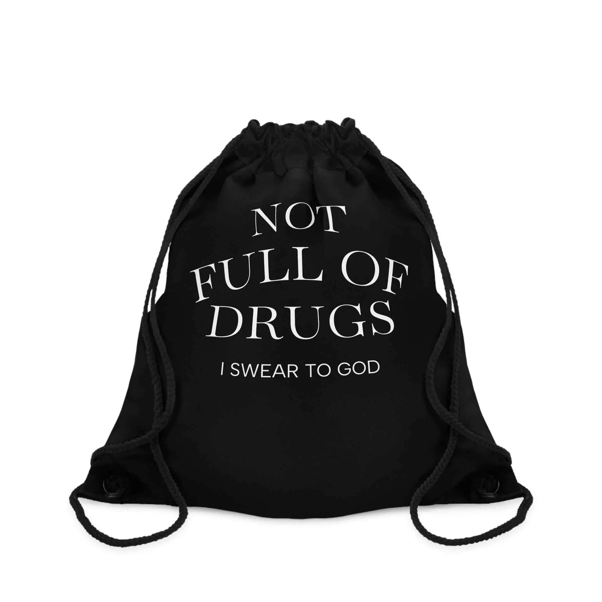 Funny Drawstring Bag – Not Full Of Drugs Gym Sack