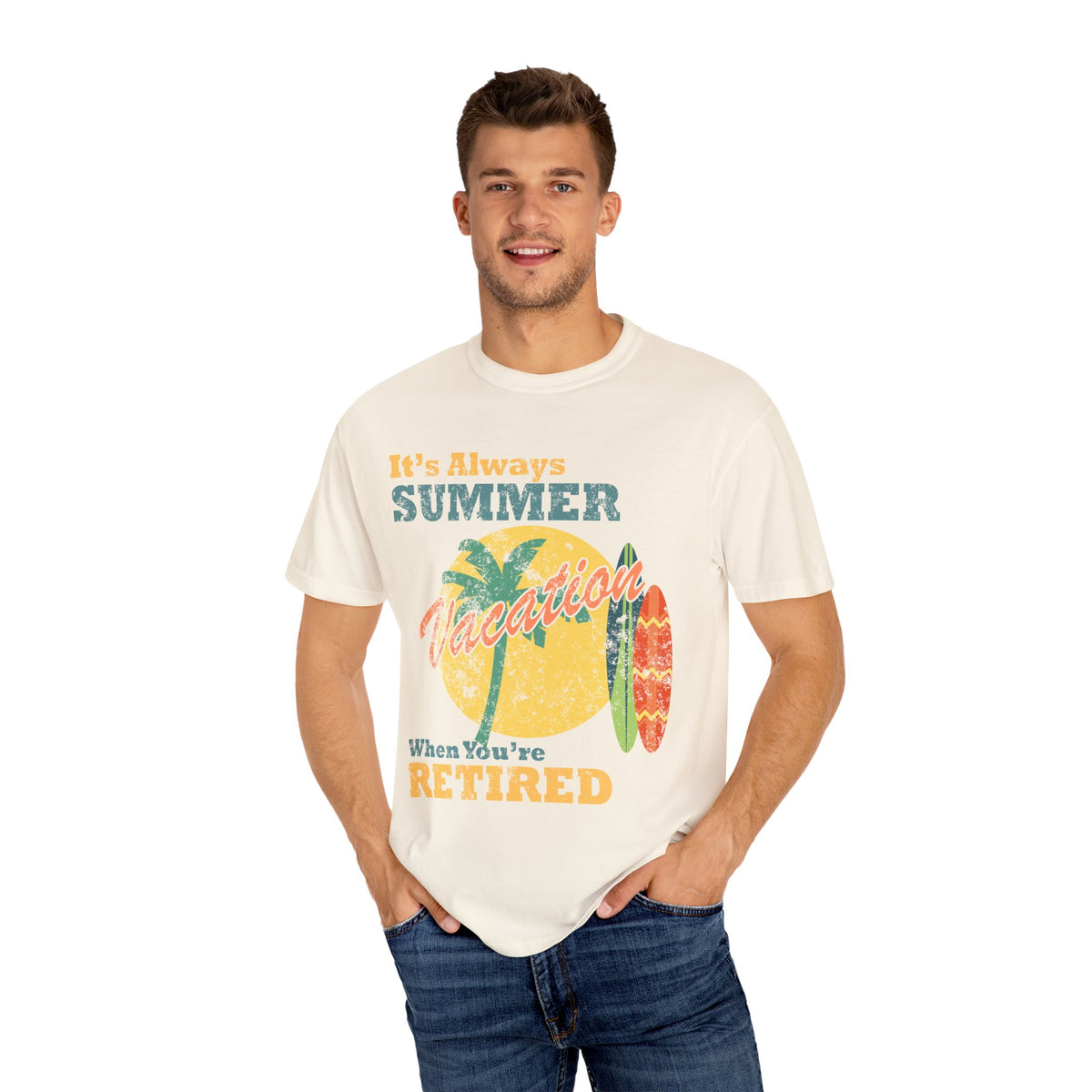 It Is Always Summer When You're Retired Vacation T-Shirt