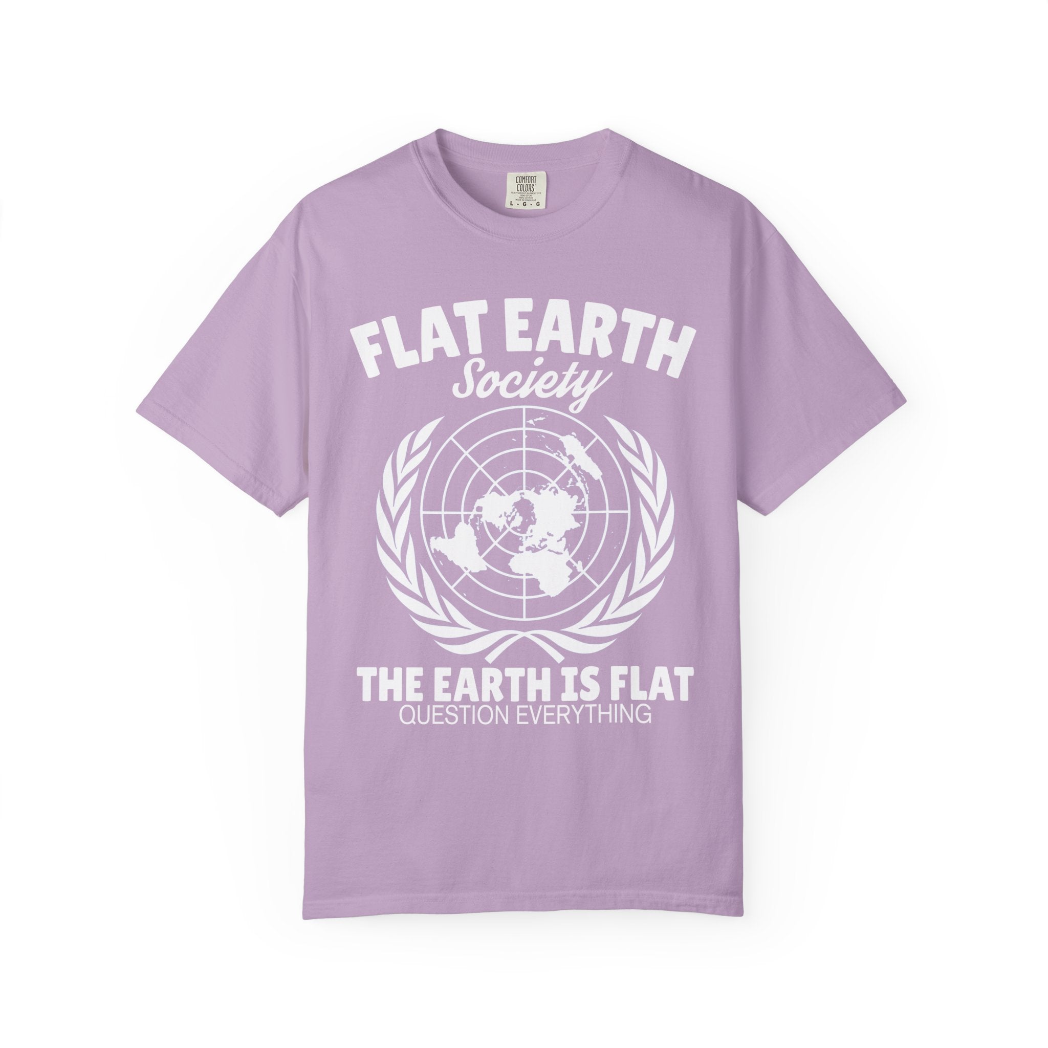 Flat Earth Society Question Everything Funny Design T-Shirt - Sinful Threads