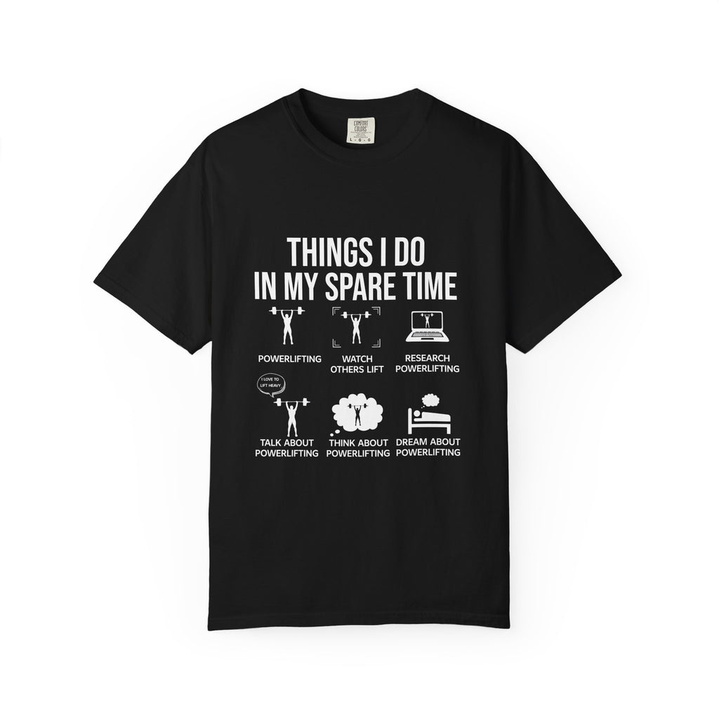 Things I Do Powerlifting T-Shirt - Funny Gym Gift - Sinful Threads