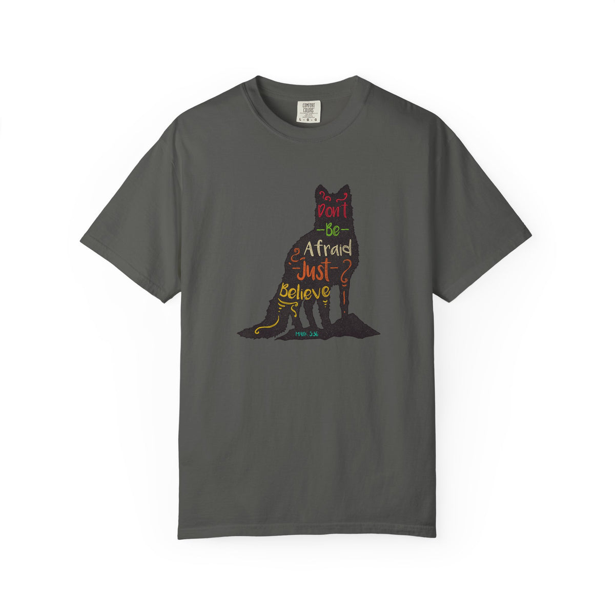 Don't Be Afraid Just Believe in Wolf Silhouette T-Shirt