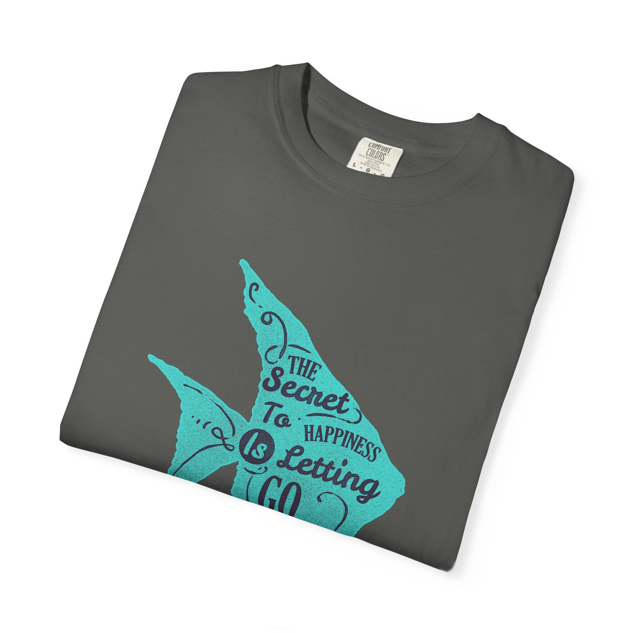 The Secret To Happiness Is Letting Go Fish Art T-Shirt - Sinful Threads