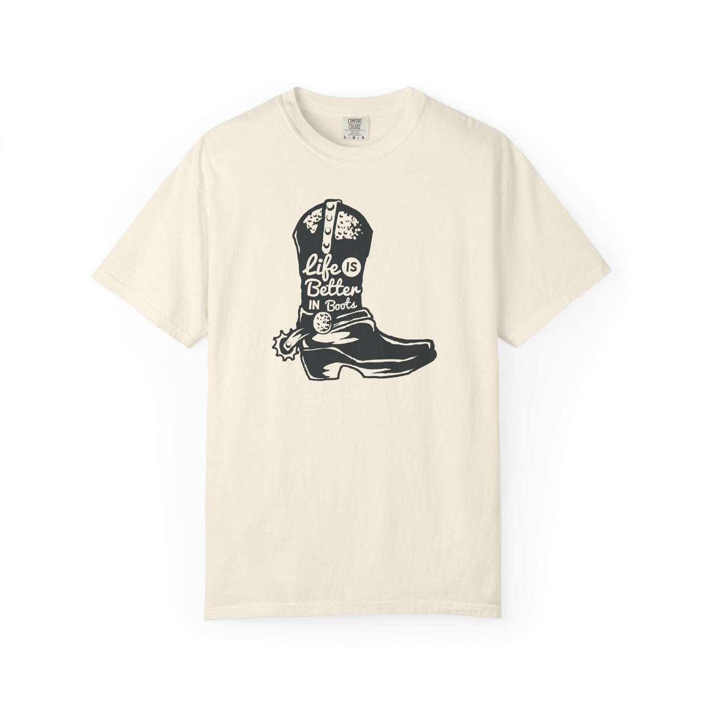 Life Is Better In Boots - Funny Slogan Western T-Shirt - Sinful Threads
