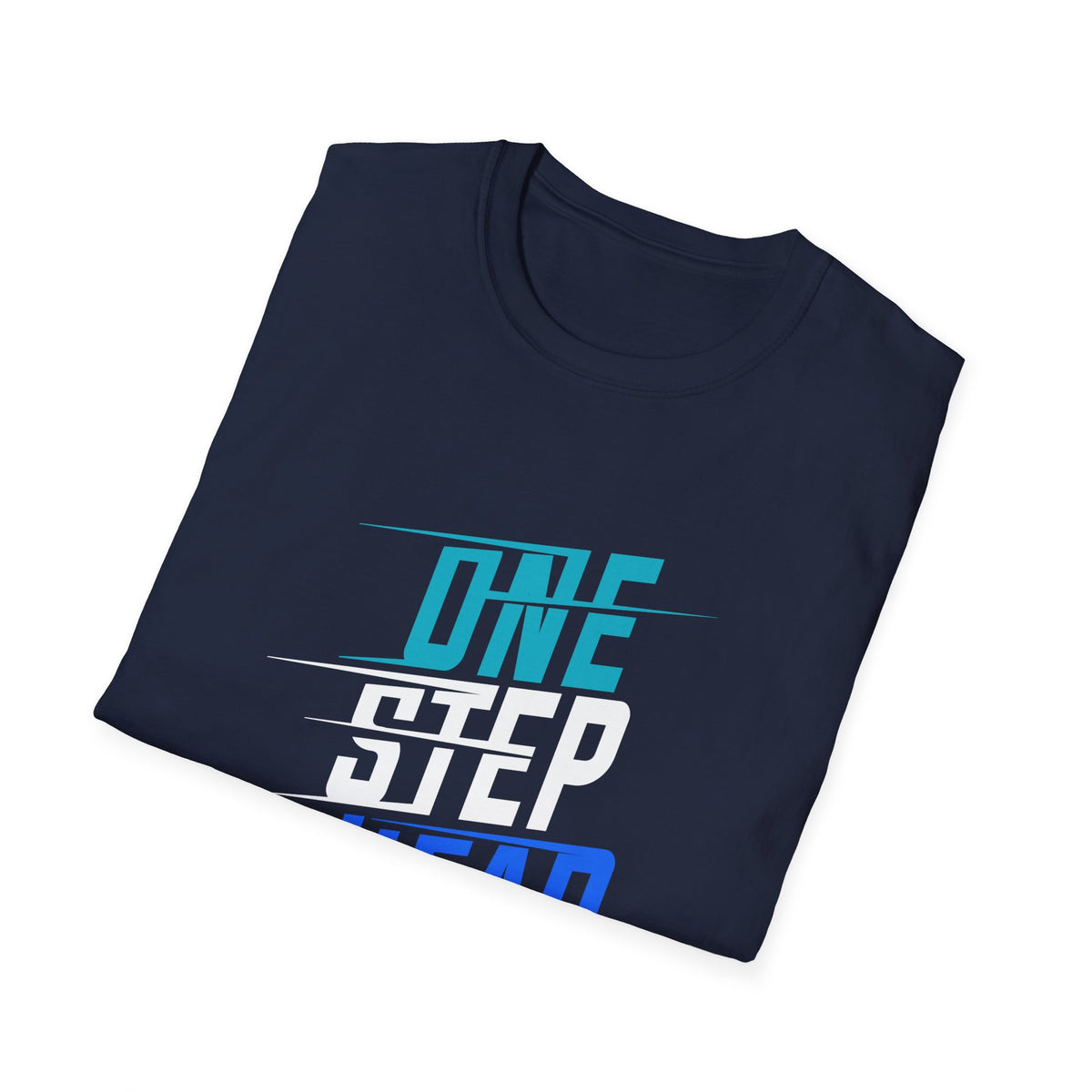One Step Ahead Tee - Motivational Success Graphic Tee