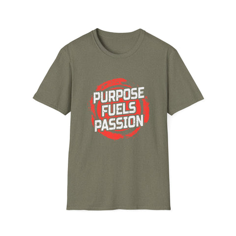 Purpose Fuels Passion Motivational Graphic Tee Statement