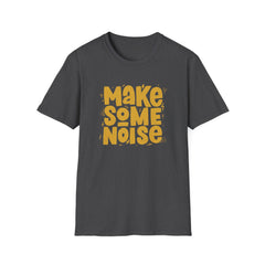 Bold Statement Graphic Tee - Make Some Noise