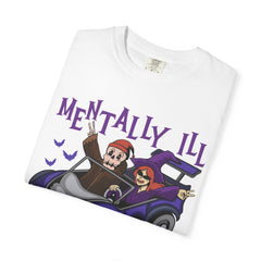 Mentally Ill Tee - Chill Halloween Funny Gift Shirt
