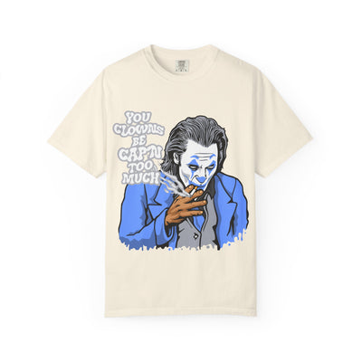 Smoking Clown Shirt - You Guys Be Capn Too Much Street Tee - Sinful Threads