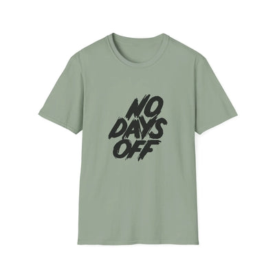 Workaholic Quote Shirt - No Days Off Business Hustle Tee - Sinful Threads