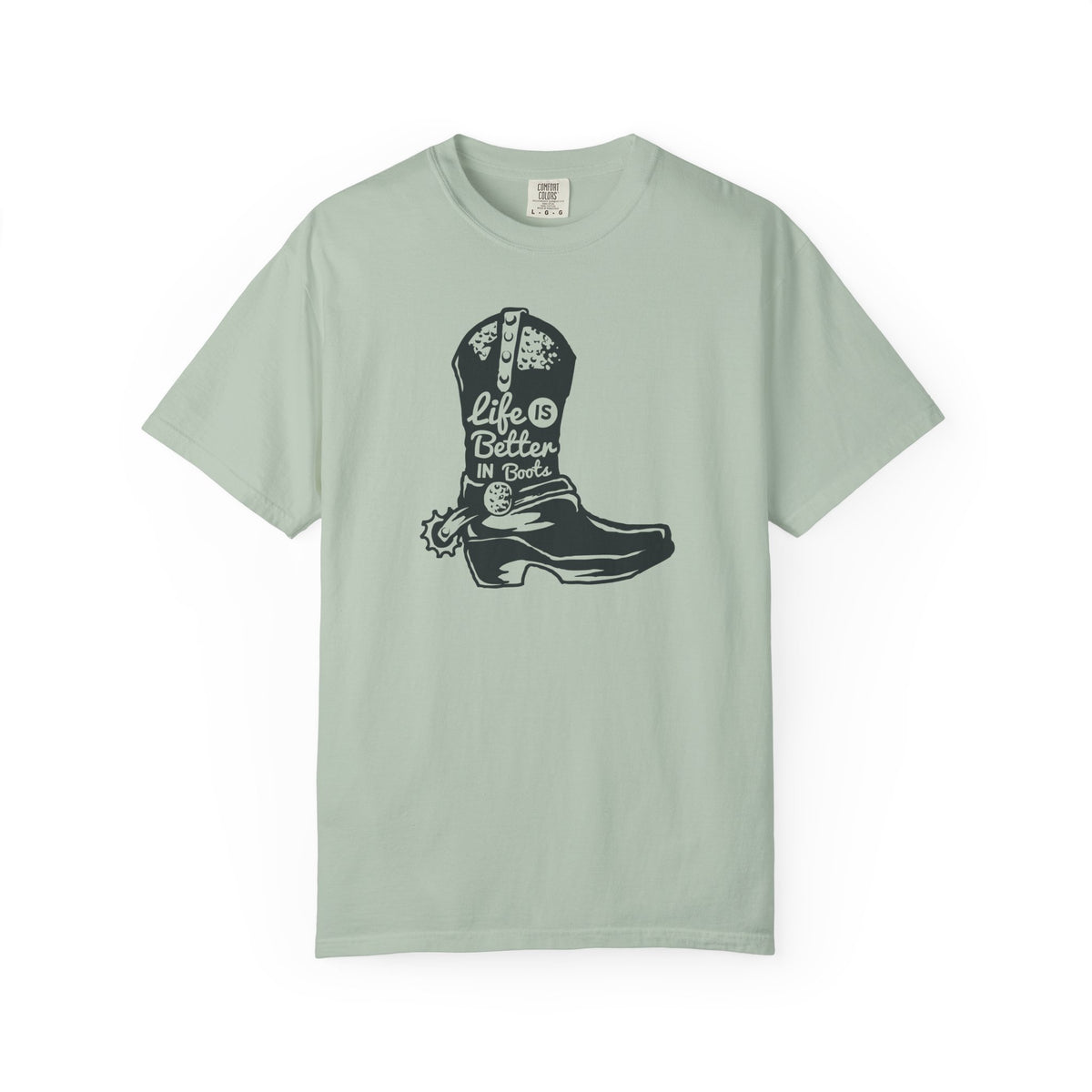 Life Is Better In Boots Funny Slogan Western T-Shirt