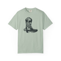 Life Is Better In Boots Funny Slogan Western T-Shirt