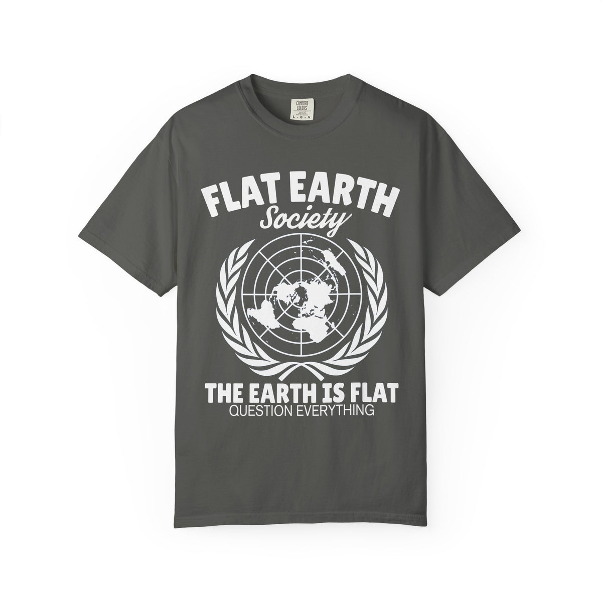 Flat Earth Society Question Everything Funny Design T-Shirt