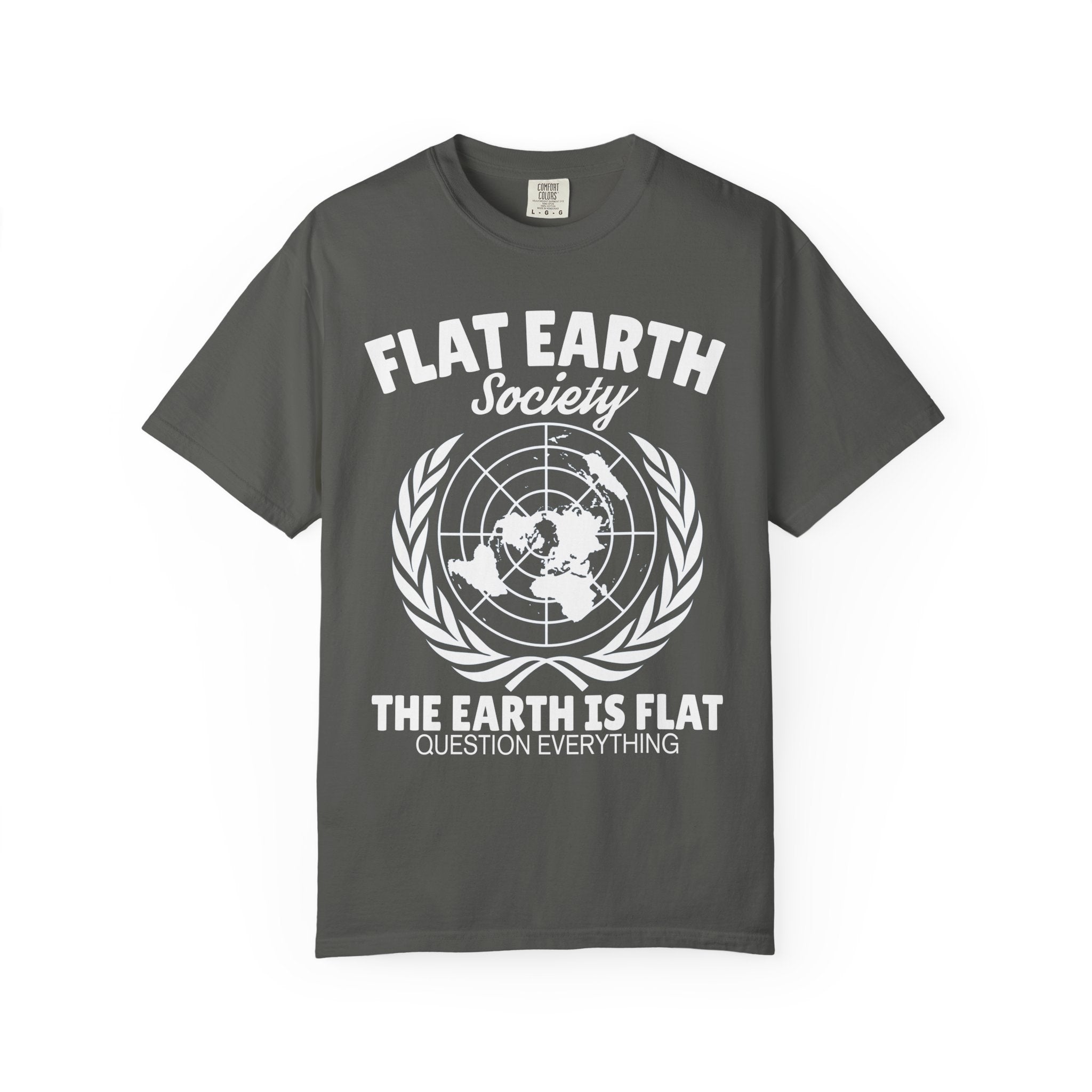 Flat Earth Society Question Everything Funny Design T-Shirt - Sinful Threads