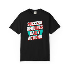 Motivational Quote Shirt - Daily Action Tee - Success Gift