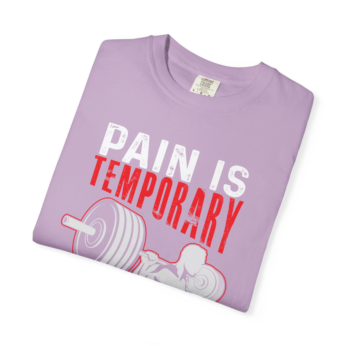 Pain is Temporary Pride Forever Gym Motivation Tee - Premium