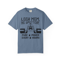 Look Mom No Spotter Pure Power Every Hours Gym T-Shirt