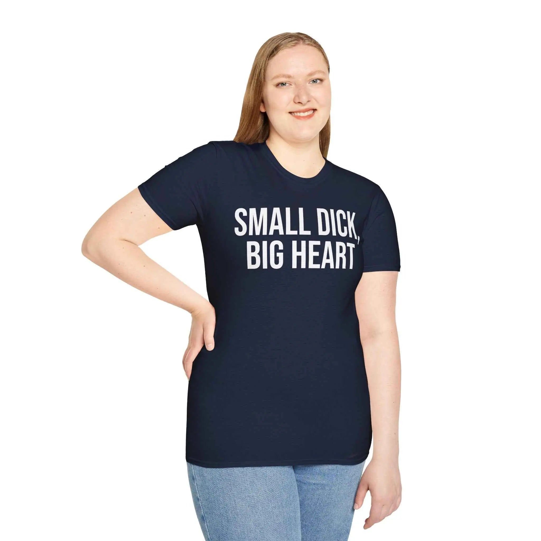 Self Deprecating Humor Shirt - Small Dick Big Heart Graphic