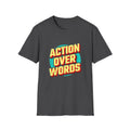 Action Over Words Tee - Bold Motivational Graphic Shirt - Sinful Threads